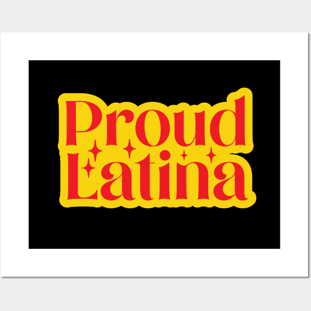 Proud Latina Wall Art by TheCraftyDrunkCo